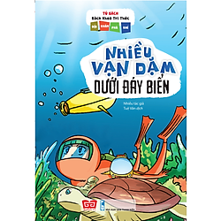 Tủ Sách Bách Khoa Tri Thức – Đội Khám Phá Nhí – Nhiều Vạn Dặm Dưới Đáy Biển
